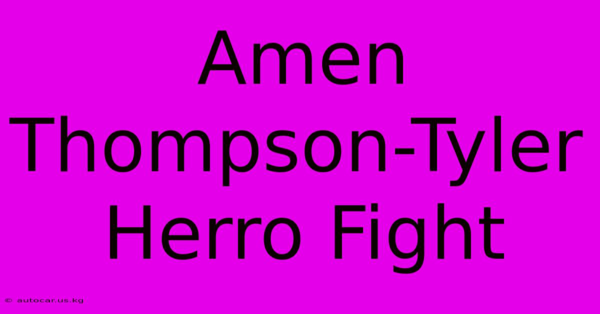 Amen Thompson-Tyler Herro Fight