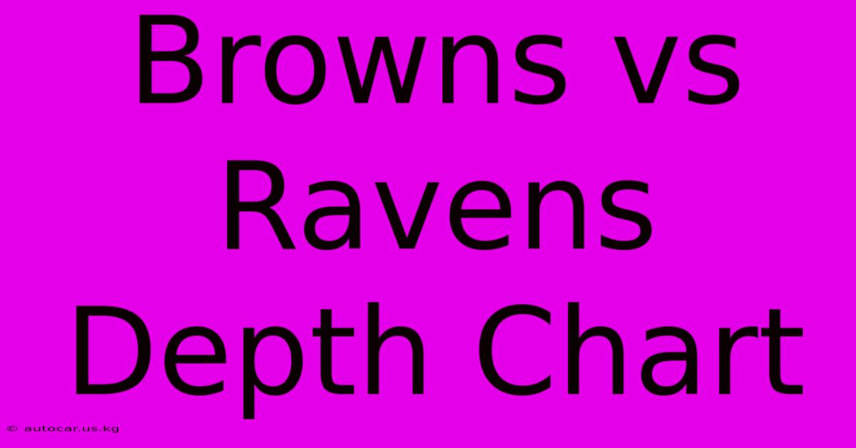 Browns Vs Ravens Depth Chart