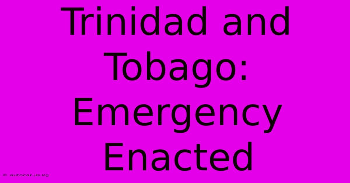 Trinidad And Tobago: Emergency Enacted